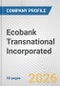 Ecobank Transnational Incorporated Fundamental Company Report Including Financial, SWOT, Competitors and Industry Analysis - Product Thumbnail Image