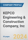 KEPCO Engineering & Construction Company, Inc. Fundamental Company Report Including Financial, SWOT, Competitors and Industry Analysis- Product Image