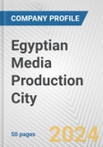 Egyptian Media Production City Fundamental Company Report Including Financial, SWOT, Competitors and Industry Analysis- Product Image