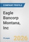 Eagle Bancorp Montana, Inc. Fundamental Company Report Including Financial, SWOT, Competitors and Industry Analysis - Product Thumbnail Image