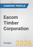 Eacom Timber Corporation Fundamental Company Report Including Financial, SWOT, Competitors and Industry Analysis- Product Image