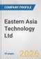 Eastern Asia Technology Ltd. Fundamental Company Report Including Financial, SWOT, Competitors and Industry Analysis - Product Thumbnail Image