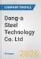 Dong-a Steel Technology Co. Ltd. Fundamental Company Report Including Financial, SWOT, Competitors and Industry Analysis - Product Thumbnail Image