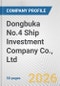 Dongbuka No.4 Ship Investment Company Co., Ltd Fundamental Company Report Including Financial, SWOT, Competitors and Industry Analysis - Product Thumbnail Image