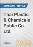 Thai Plastic & Chemicals Public Co. Ltd. Fundamental Company Report Including Financial, SWOT, Competitors and Industry Analysis- Product Image