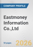 Eastmoney Information Co.,Ltd. Fundamental Company Report Including Financial, SWOT, Competitors and Industry Analysis- Product Image