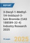 3-Decyl-1-Methyl-1H-Imidazol-3-Ium Bromide (CAS 188589-32-4) Industry Research 2025: Global and Regional Market Trends 2019-2024 and Forecast to 2029 - Product Image