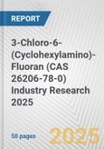 3-Chloro-6-(Cyclohexylamino)-Fluoran (CAS 26206-78-0) Industry Research 2025: Global and Regional Market Trends 2019-2024 and Forecast to 2029- Product Image
