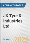 JK Tyre & Industries Ltd. Fundamental Company Report Including Financial, SWOT, Competitors and Industry Analysis- Product Image