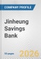 Jinheung Savings Bank Fundamental Company Report Including Financial, SWOT, Competitors and Industry Analysis - Product Thumbnail Image