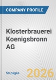 Klosterbrauerei Koenigsbronn AG Fundamental Company Report Including Financial, SWOT, Competitors and Industry Analysis- Product Image