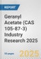 Geranyl Acetate (CAS 105-87-3) Industry Research 2025: Global and Regional Market Trends 2019-2024 and Forecast to 2029 - Product Image