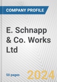 E. Schnapp & Co. Works Ltd. Fundamental Company Report Including Financial, SWOT, Competitors and Industry Analysis- Product Image
