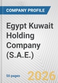 Egypt Kuwait Holding Company (S.A.E.) Fundamental Company Report Including Financial, SWOT, Competitors and Industry Analysis- Product Image
