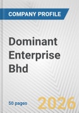 Dominant Enterprise Bhd Fundamental Company Report Including Financial, SWOT, Competitors and Industry Analysis- Product Image
