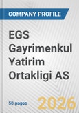 EGS Gayrimenkul Yatirim Ortakligi AS Fundamental Company Report Including Financial, SWOT, Competitors and Industry Analysis- Product Image