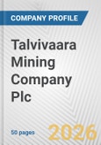 Talvivaara Mining Company Plc Fundamental Company Report Including Financial, SWOT, Competitors and Industry Analysis- Product Image