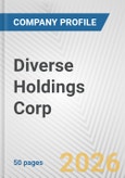 Diverse Holdings Corp. Fundamental Company Report Including Financial, SWOT, Competitors and Industry Analysis- Product Image