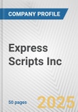 Express Scripts Inc. Fundamental Company Report Including Financial, SWOT, Competitors and Industry Analysis- Product Image