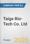 Taige Bio-Tech Co. Ltd. Fundamental Company Report Including Financial, SWOT, Competitors and Industry Analysis - Product Thumbnail Image
