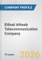 Etihad Atheeb Telecommunication Company Fundamental Company Report Including Financial, SWOT, Competitors and Industry Analysis - Product Thumbnail Image
