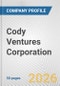 Cody Ventures Corporation Fundamental Company Report Including Financial, SWOT, Competitors and Industry Analysis - Product Thumbnail Image