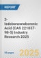 3-Iodobenzeneboronic Acid (CAS 221037-98-5) Industry Research 2025: Global and Regional Market Trends 2019-2024 and Forecast to 2029 - Product Thumbnail Image