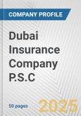 Dubai Insurance Company P.S.C. Fundamental Company Report Including Financial, SWOT, Competitors and Industry Analysis- Product Image