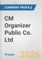 CM Organizer Public Co. Ltd. Fundamental Company Report Including Financial, SWOT, Competitors and Industry Analysis - Product Thumbnail Image