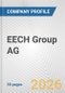 EECH Group AG Fundamental Company Report Including Financial, SWOT, Competitors and Industry Analysis - Product Thumbnail Image