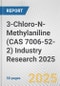 3-Chloro-N-Methylaniline (CAS 7006-52-2) Industry Research 2025: Global and Regional Market Trends 2019-2024 and Forecast to 2029 - Product Thumbnail Image