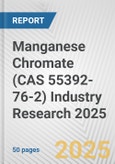 Manganese Chromate (CAS 55392-76-2) Industry Research 2025: Global and Regional Market Trends 2019-2024 and Forecast to 2029- Product Image