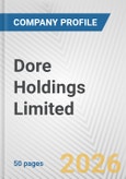 Dore Holdings Limited. Fundamental Company Report Including Financial, SWOT, Competitors and Industry Analysis- Product Image
