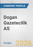 Dogan Gazetecilik AS Fundamental Company Report Including Financial, SWOT, Competitors and Industry Analysis- Product Image