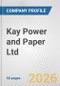 Kay Power and Paper Ltd Fundamental Company Report Including Financial, SWOT, Competitors and Industry Analysis - Product Thumbnail Image
