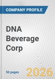 DNA Beverage Corp. Fundamental Company Report Including Financial, SWOT, Competitors and Industry Analysis- Product Image
