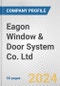 Eagon Window & Door System Co. Ltd. Fundamental Company Report Including Financial, SWOT, Competitors and Industry Analysis - Product Thumbnail Image