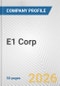 E1 Corp. Fundamental Company Report Including Financial, SWOT, Competitors and Industry Analysis - Product Thumbnail Image