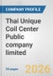 Thai Unique Coil Center Public company limited. Fundamental Company Report Including Financial, SWOT, Competitors and Industry Analysis - Product Thumbnail Image