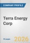 Terra Energy Corp. Fundamental Company Report Including Financial, SWOT, Competitors and Industry Analysis - Product Thumbnail Image
