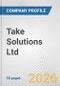 Take Solutions Ltd. Fundamental Company Report Including Financial, SWOT, Competitors and Industry Analysis - Product Thumbnail Image
