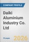 Daiki Aluminium Industry Co. Ltd. Fundamental Company Report Including Financial, SWOT, Competitors and Industry Analysis - Product Thumbnail Image