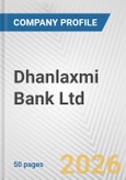 Dhanlaxmi Bank Ltd. Fundamental Company Report Including Financial, SWOT, Competitors and Industry Analysis- Product Image