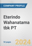 Eterindo Wahanatama tbk PT Fundamental Company Report Including Financial, SWOT, Competitors and Industry Analysis- Product Image
