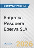 Empresa Pesquera Eperva S.A. Fundamental Company Report Including Financial, SWOT, Competitors and Industry Analysis- Product Image