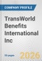 TransWorld Benefits International Inc. Fundamental Company Report Including Financial, SWOT, Competitors and Industry Analysis - Product Thumbnail Image