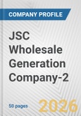JSC Wholesale Generation Company-2 Fundamental Company Report Including Financial, SWOT, Competitors and Industry Analysis- Product Image