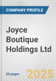 Joyce Boutique Holdings Ltd. Fundamental Company Report Including Financial, SWOT, Competitors and Industry Analysis- Product Image