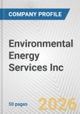 Environmental Energy Services Inc. Fundamental Company Report Including Financial, SWOT, Competitors and Industry Analysis- Product Image