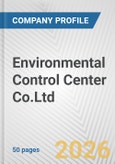 Environmental Control Center Co.Ltd Fundamental Company Report Including Financial, SWOT, Competitors and Industry Analysis- Product Image